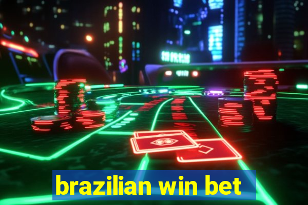 brazilian win bet